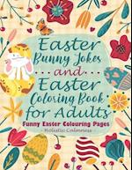 Easter Bunny Jokes and Easter Coloring Book for Adults - Funny Easter Colouring Pages