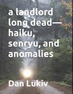 A landlord long dead-haiku, senryu, and anomalies