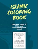 ISLAMIC COLORING BOOK: Common Types of Dhikr and Remembrance of ALLAH Colouring Book for Kids and Adults: Arabic Names with English Transliteration an