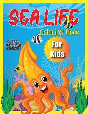 Sea Life Coloring Book For Kids