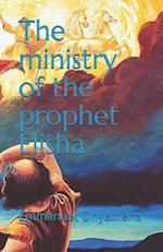 The ministry of the prophet Elisha