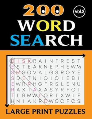 200 WORD SEARCH LARGE PRINT PUZZLES (Vol.3)