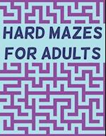 Hard Mazes for Adults: 120 Mazes for Adults, Hard Maze Puzzle Book For Adults, Maze Books For Adults Large Print, Mazes with Solutions 