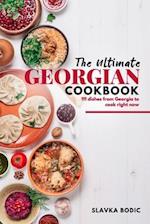 The Ultimate Georgian Cookbook: 111 Dishes from Georgia To Cook Right Now 