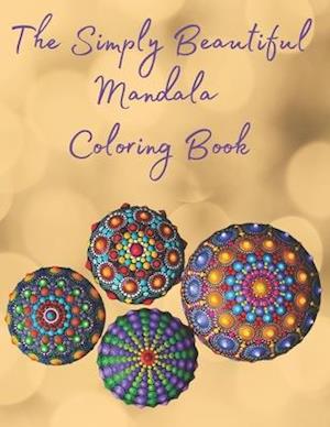 The Simply Beautiful Mandala Coloring Book