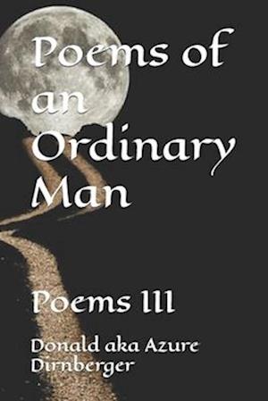 Poems of an Ordinary Man: Poems III