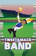 Tweet & Mace Builds the Band 