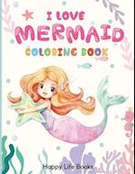 I Love Mermaid Coloring Book