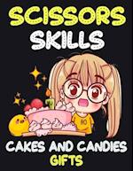 Scissors Skills Cakes and Candies Gifts