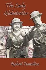 The Lady Globetrotter: The Story of a Woman's Endurance 