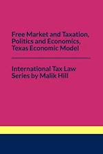 Free Market and Taxation, Politics and Economics, Texas Economic Model