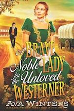 A Brave Noble Lady for the Unloved Westerner