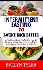 Intermittent Fasting To Bounce Back Better