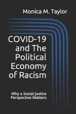 COVID-19 and The Political Economy of Racism