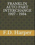 Franklin Auto Part Interchange 1927 - 1934