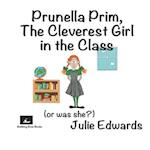 Prunella Prim, The Cleverest Girl In The Class. (Or was She?)