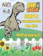 Simple Dinosaur Coloring Book for Kids ages 4-8 with fun dino facts 