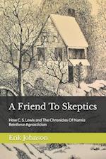 A Friend To Skeptics