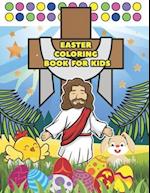 Easter Coloring Book For Kids: Ages 4-8 Boys , Girls | Dot Markers Activity | Include Quick Facts , Bible Illustrations And More 