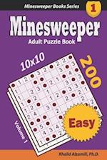 Minesweeper Adult Puzzle Book: 200 Easy (10x10) Puzzles : Keep Your Brain Young 