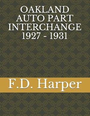 Oakland Auto Part Interchange 1927 - 1931