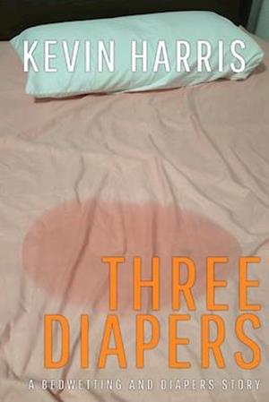 Three Diapers: An Erotic Bedwetting and Diaper Story