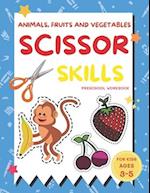 Animals, Fruits and Vegetables Scissor Skills Preschool Workbook for Kids Ages 3-5