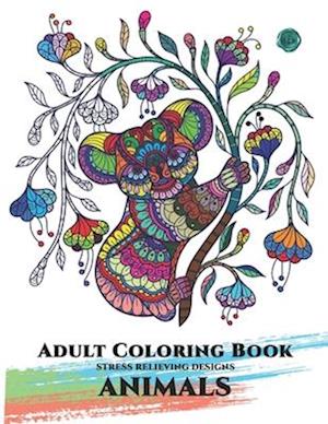 Adult Coloring Book Stress Relieving Animal Designs: Animals with Patterns Coloring Books