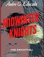 Midwinter Knights - Knightfall