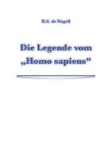 Die Legende vom Homo sapiens