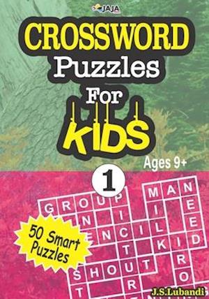 CROSSWORD Puzzles For KIDS, Ages 9+ (50 Smart Puzzles) Vol.1