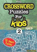 CROSSWORD Puzzles For KIDS, Ages 9+ (50 Smart Puzzles) Vol.2