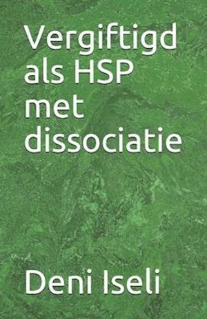 Vergiftigd als HSP met dissociatie