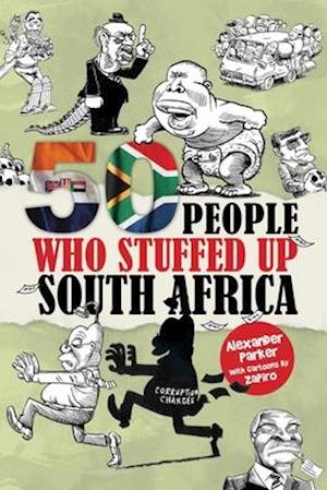 50 People Who Stuffed Up South Africa