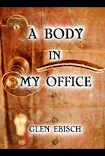 A Body in My Office: A Charles Bentley Mystery 