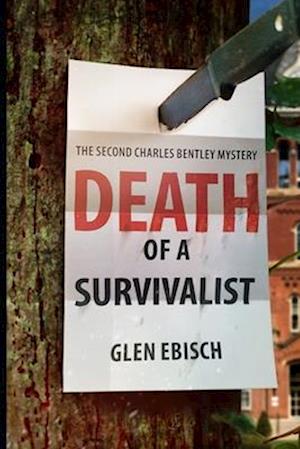 Death of a Survivalist: A Charles Bentley Mystery