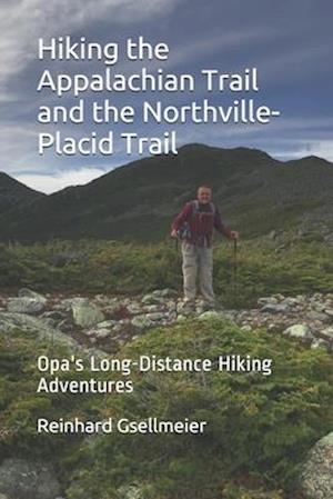 Hiking the Appalachian Trail and the Northville-Placid Trail: Opa's Long-Distance Hiking Adventures