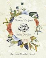 Our Beloved Prophet - Before Our Eyes: A Poem For Children About The Prophet Muhammad (SAW) 