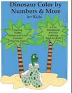 Dinosaur Color by Numbers & More for Kids