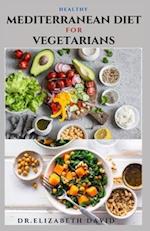 Healthy Mediterranean Diet for Vegetarians