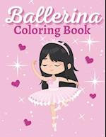 Ballerina Coloring Book : Ballerina Coloring Book a Fun Ballet Coloring Book for Girls 