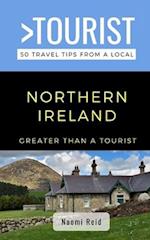 Greater Than a Tourist- Northern Ireland : 50 Travel Tips from a Local 