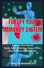 Fortify Your Immunity System