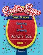 Easter Eggs Basic Shapes Coloring And Drawing Activity Book -1