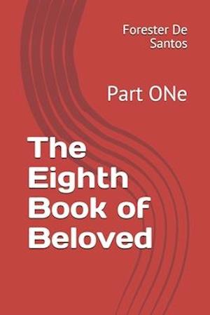 The Eighth Book of Beloved: Part ONe