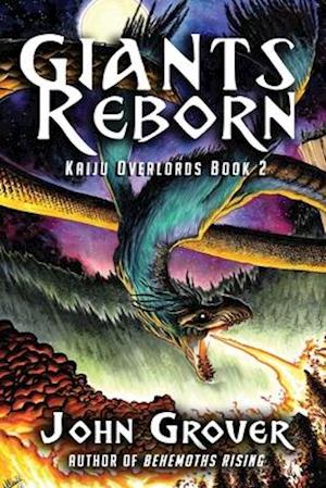 Giants Reborn (Kaiju Overlords Book 2)