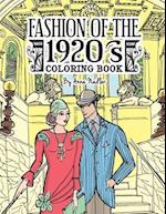 Fashion of the 1920's Coloring Book: 24 detailed illustrations of "The Jazz Age" garments popular in the Roaring Twenties. 