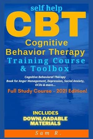 Self Help CBT Cognitive Behavior Therapy Training Course & Toolbox 2021 Edition