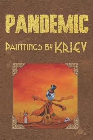 PANDEMIC: Paintings by KRIEV