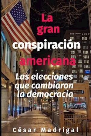 La gran conspiración americana